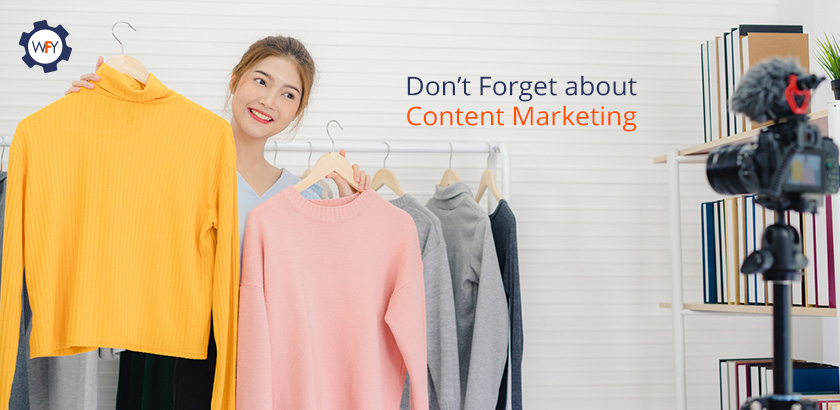 Don't Forget about Content Marketing