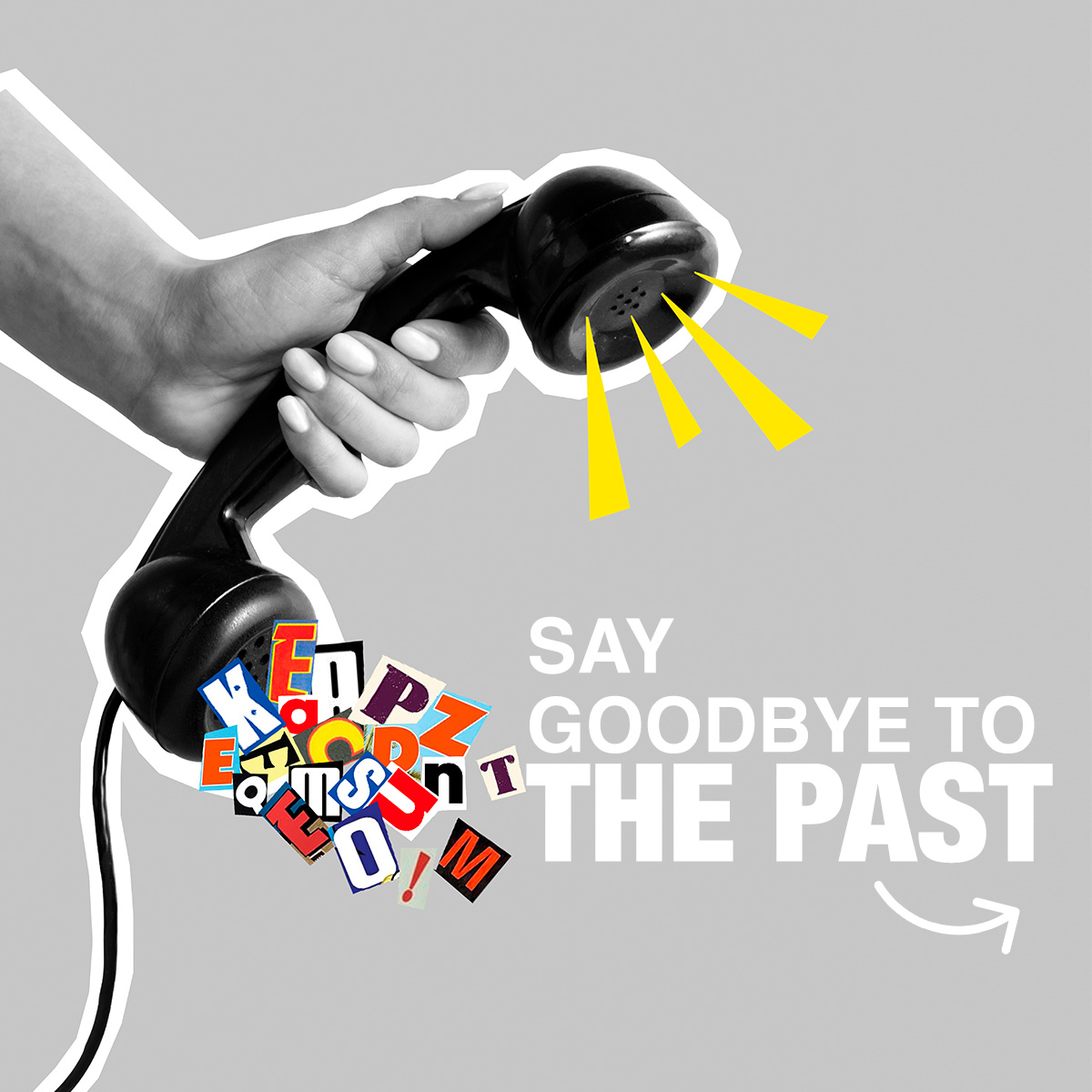 Say Goodbye to the Past