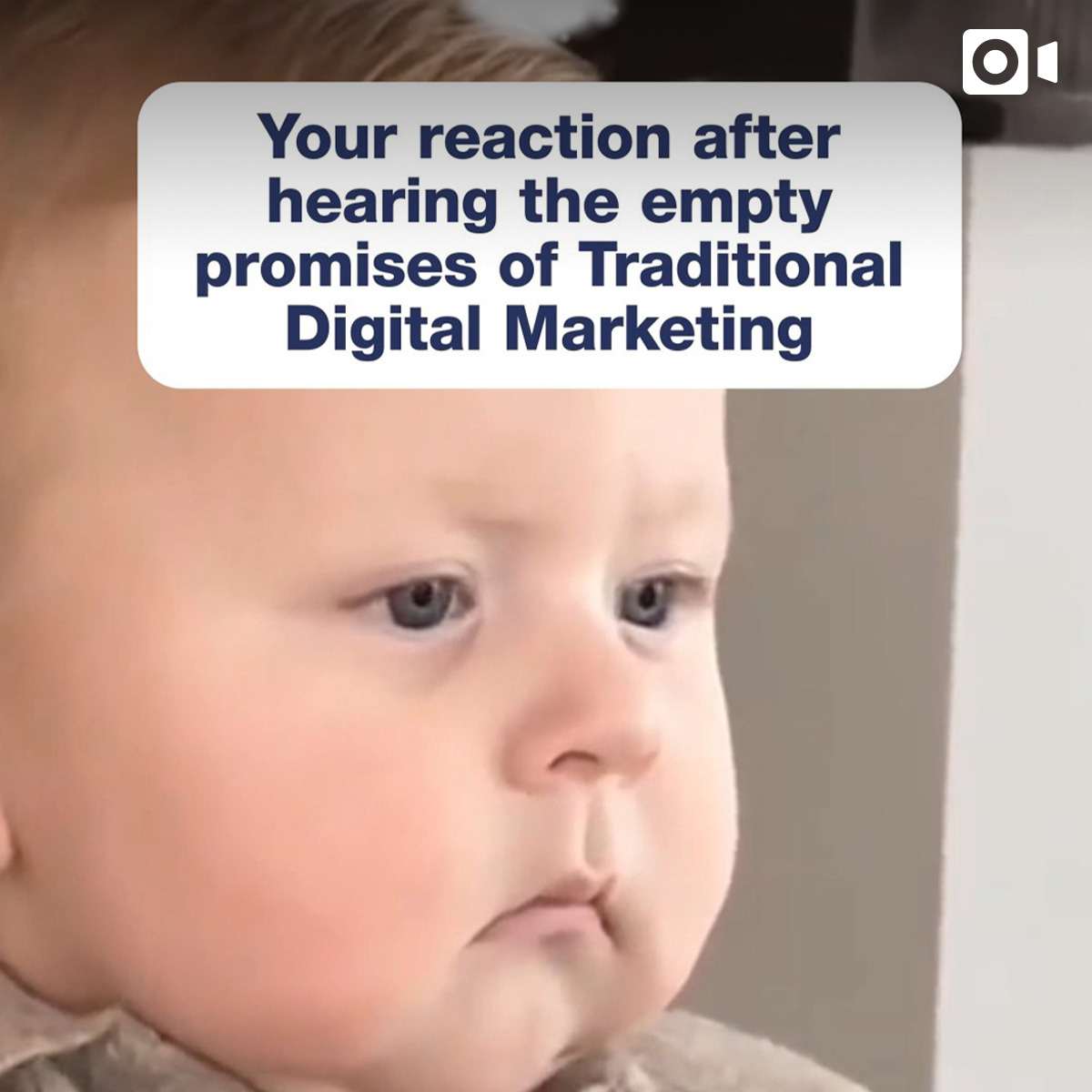 Your reaction after hearing the empty promises of Traditional Digital Marketing.